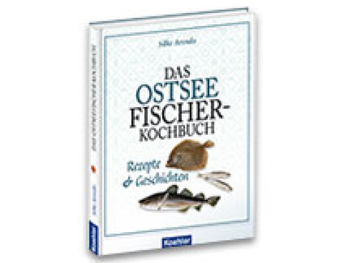 Das Ostsee Fischer-Kochbuch