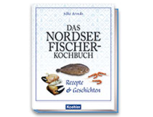 Das Nordsee Fischer-Kochbuch